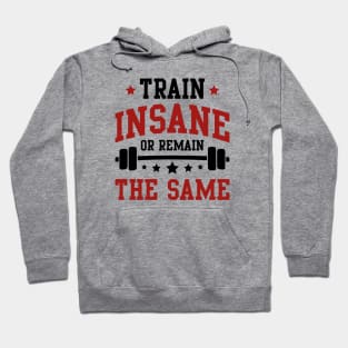 Train Insane Hoodie